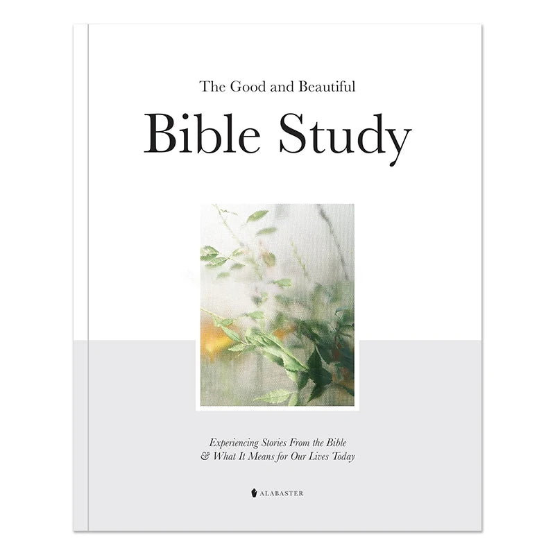 Faith & Fig "The Good and Beautiful Bible Study"