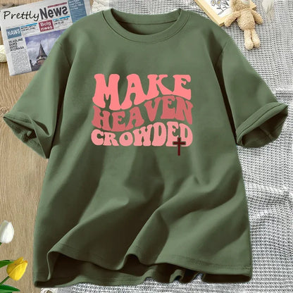 Faith & Fig "Make Heaven Crowded" Christian Tee