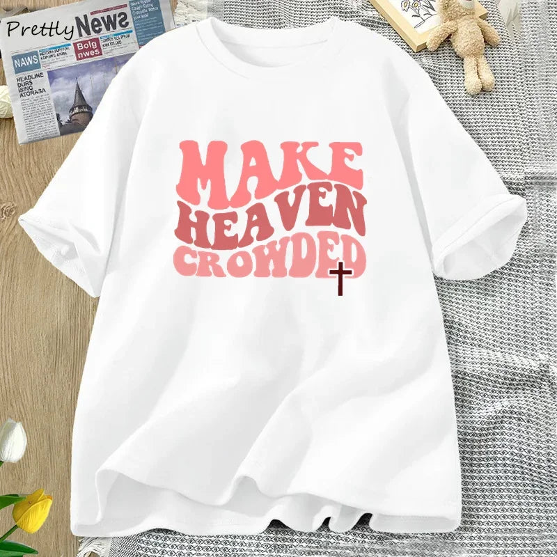 Faith & Fig "Make Heaven Crowded" Christian Tee