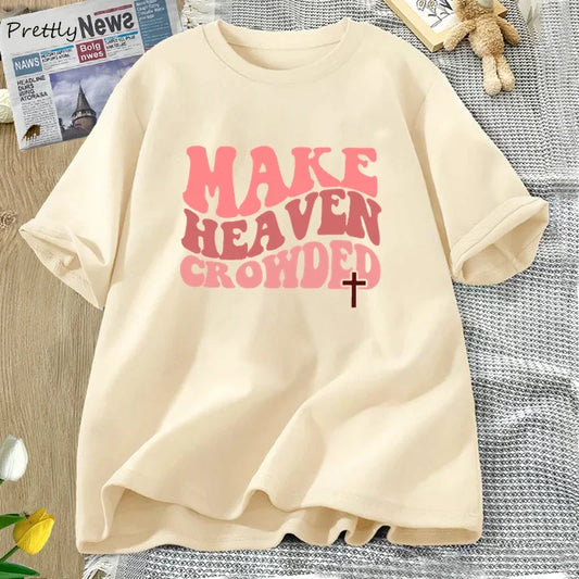 Faith & Fig "Make Heaven Crowded" Christian Tee