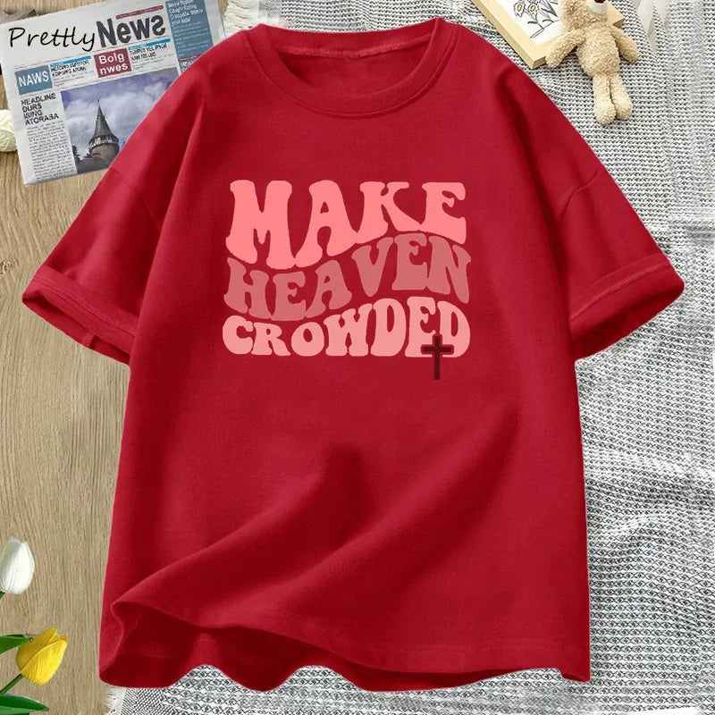 Faith & Fig "Make Heaven Crowded" Christian Tee