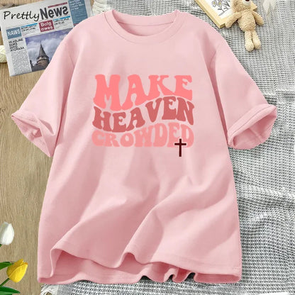 Faith & Fig "Make Heaven Crowded" Christian Tee