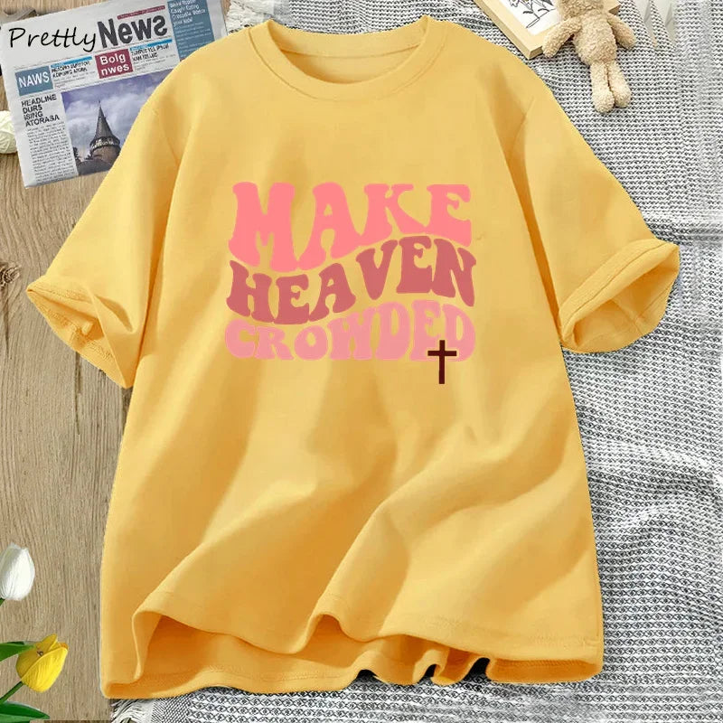 Faith & Fig "Make Heaven Crowded" Christian Tee