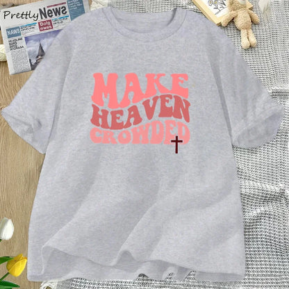 Faith & Fig "Make Heaven Crowded" Christian Tee